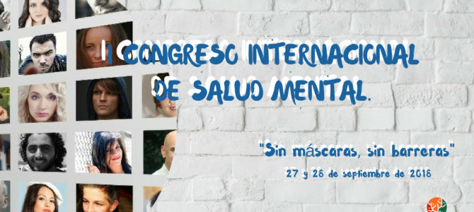 A PLENO RENDIMIENTO CON EL I CONGRESO INTERNACIONAL DE SALUD MENTAL «Sin máscaras, sin barreras»