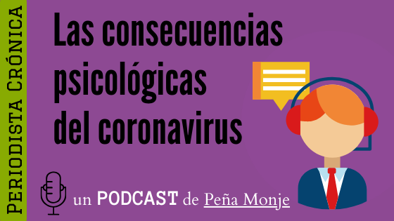 Periodista Crónica, un podcast dedicado al periodismo social y comprometido, dedica su primer episodio a la salud mental y el coronavirus